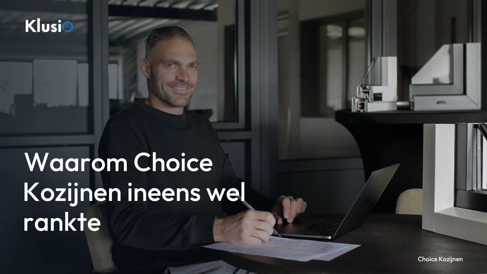Waarom Choice Kozijnen ineens wel rankte